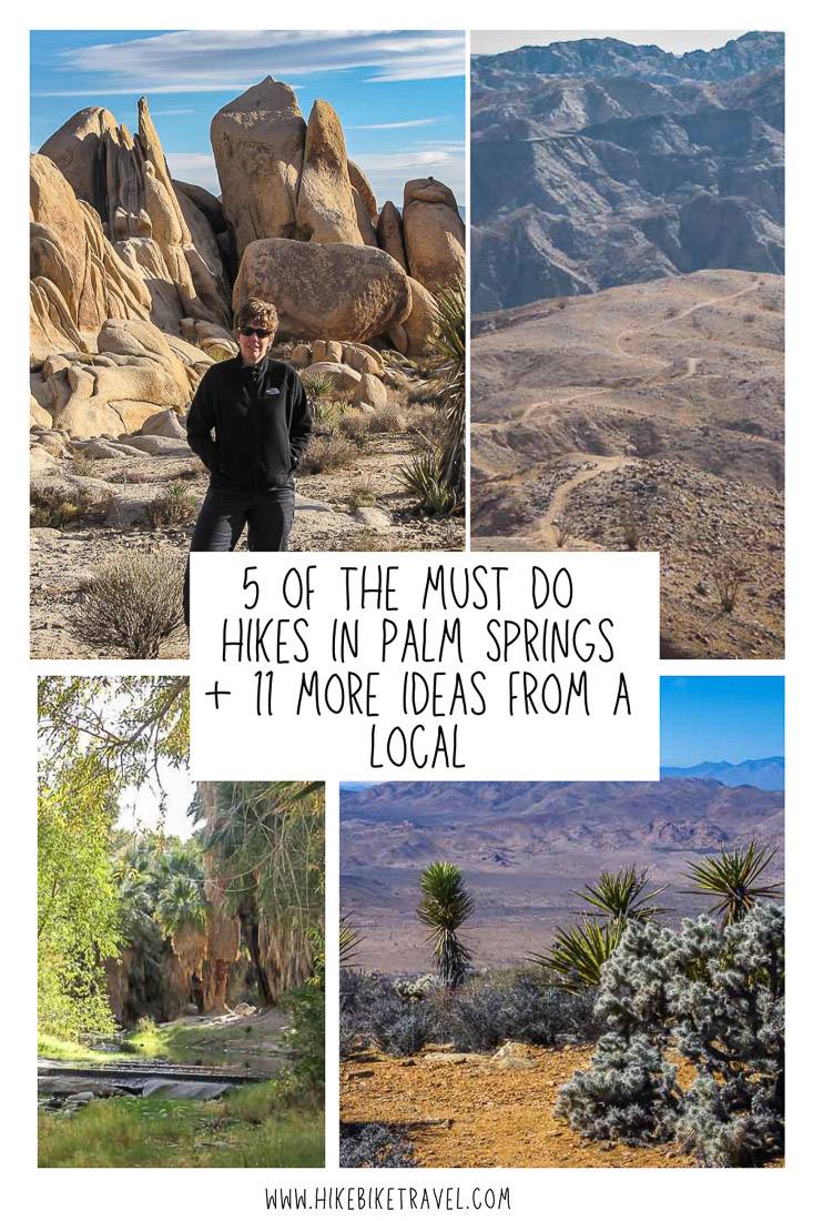 5 of the must do hikes in the Palm Springs area + 11 more ideas from a local