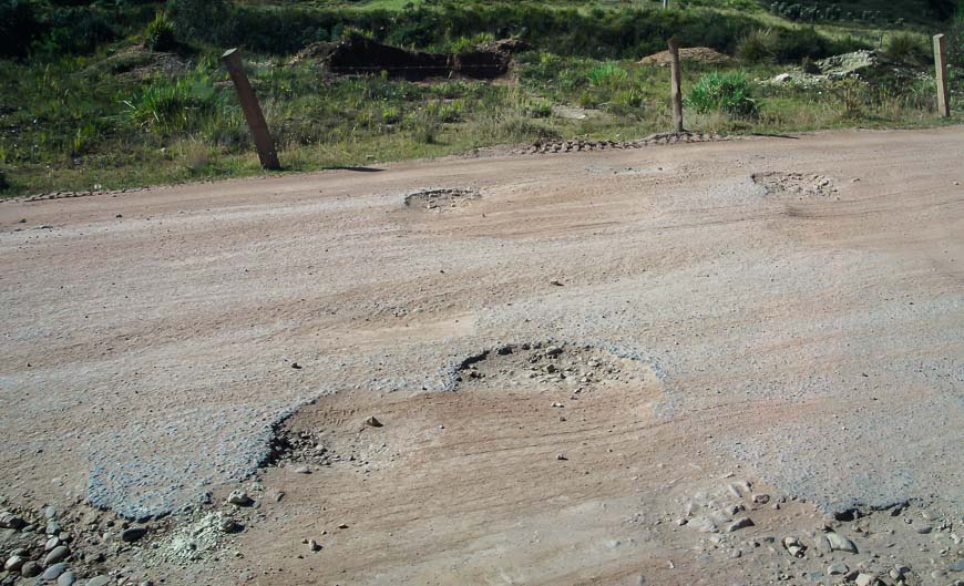 Bumpy parts of the road - where for hours you can't go more than 30 km/h