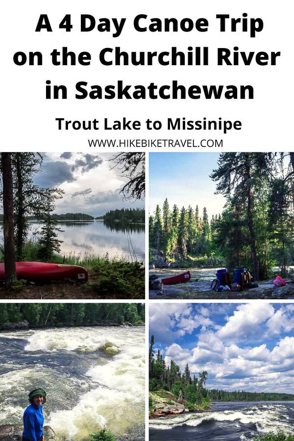 A 4 day canoe trip on the Churchill River in Saskatchewan from Trout Lake to Missinipe