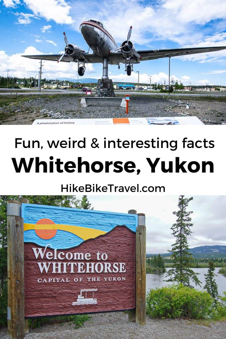 Fun, weird & interesting facts about Whitehorse, Yukon Territory