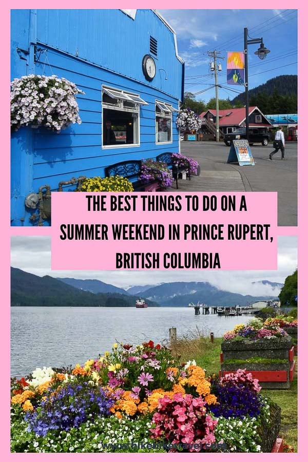 The best things to do on a summer weekend in prince Rupert, BC