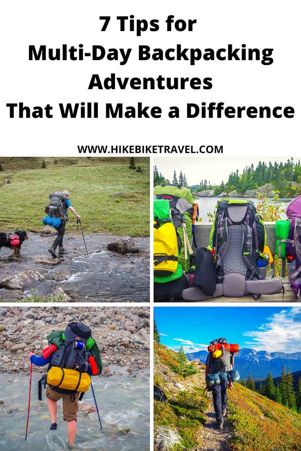 7 tips for multi-day backpacking adventures that will make a difference