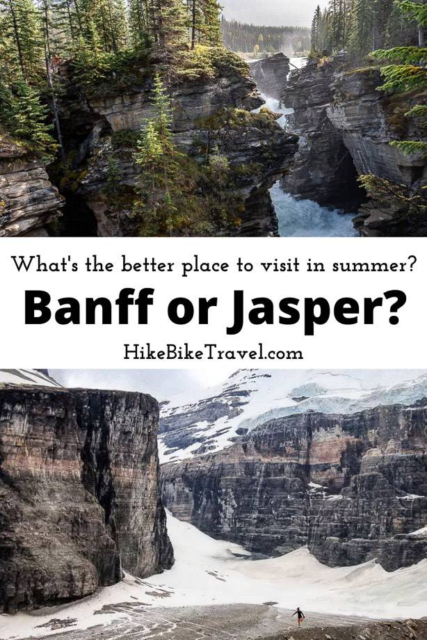 What's the better place to visit in summer - Banff or Jasper?