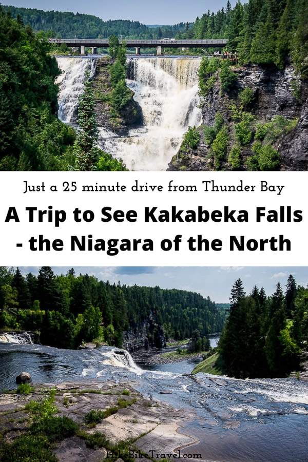A trip to see Kakabeka Falls near Thunder Bay - called the Niagara of the North with 40 m waterfalls