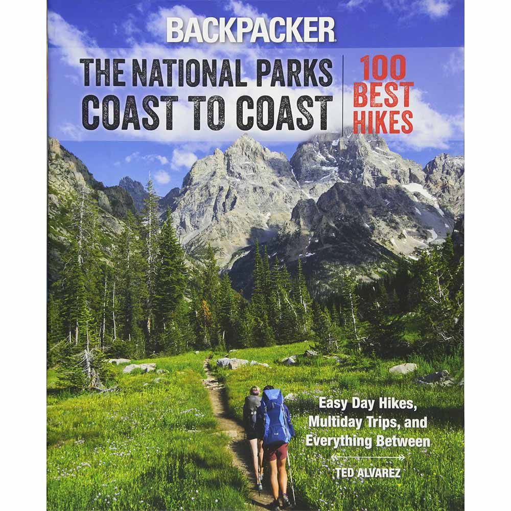 Backpacker The National Parks Coast to Coast: 100 Best Hikes