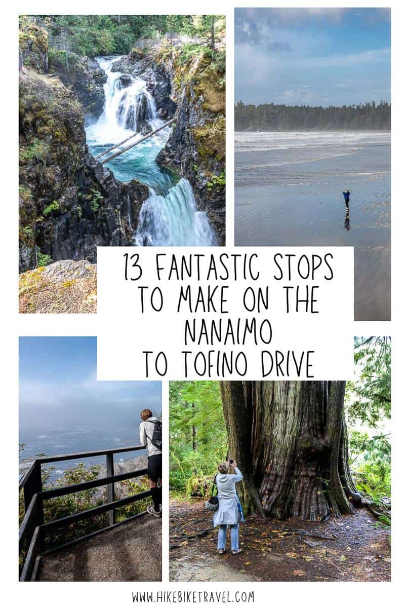 13 fantastic stops to make on the Nanaimo to Tofino drive