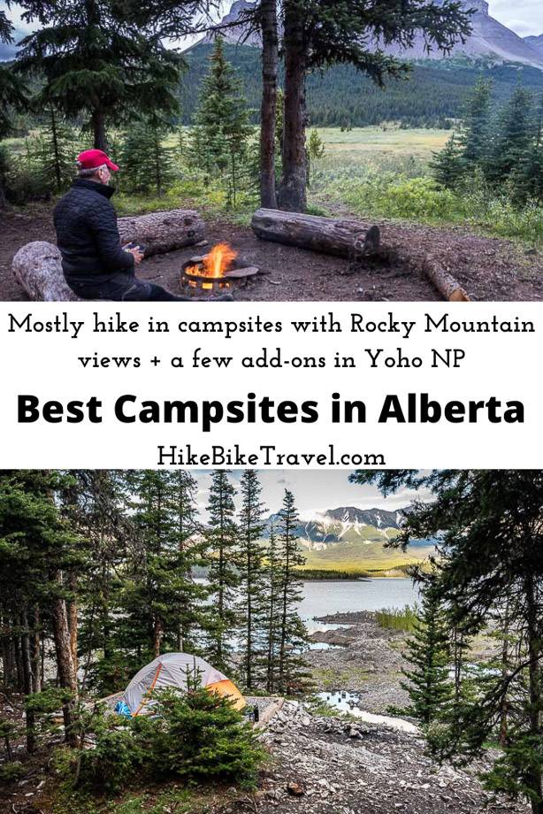 Best campsites in Alberta - mostly hike-in with Rocky Mountain views + a few add ons in Yoho National Park